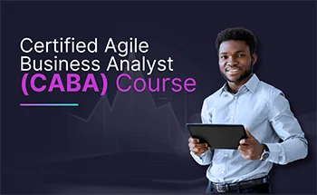Certified-Agile-Business-Analyst-(CABA)-Course