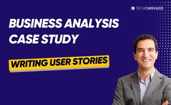 Business-Analysis-Case-Study-Writing-User-Stories